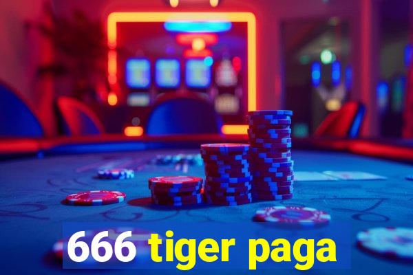 666 tiger paga